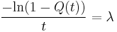 \frac{-\text{ln}(1-Q(t))}{t}=\lambda